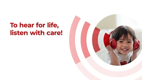 To hear for life, listen with care
